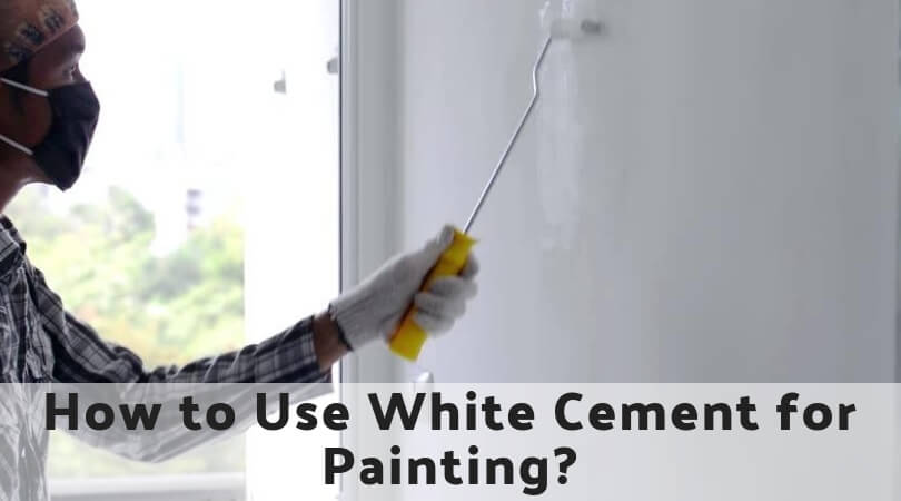 How to Use White Cement for Painting