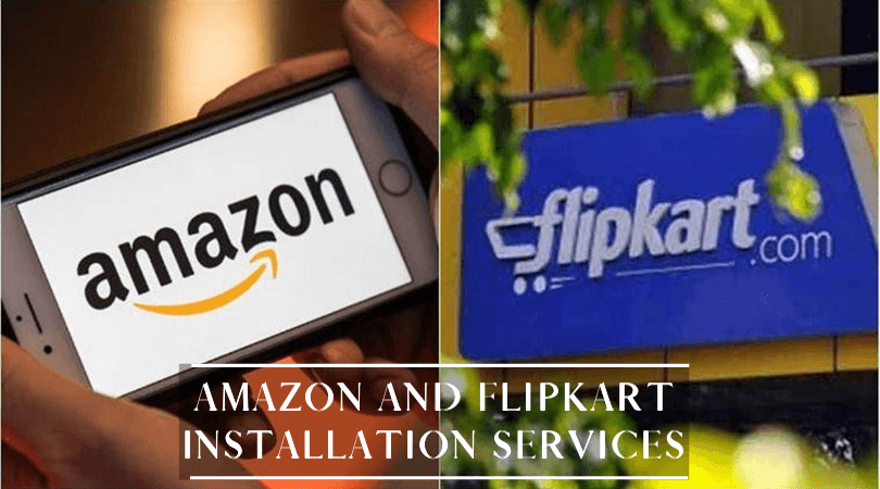 amazon-and-flipkart-installation-services-get-detailed-information